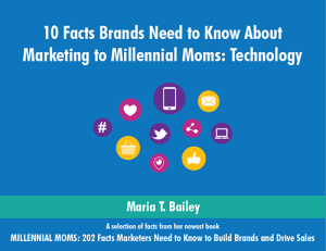 10 Facts Brands Need to Know About Marketing to Millennial Moms: Technology